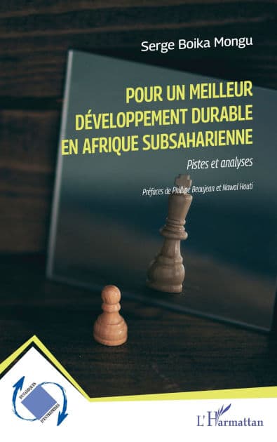 Pour un meilleur développement durable en Afrique subsaharienne: Pistes et analyses by Serge Boika Mongu
