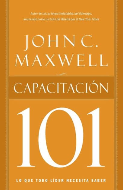 Capacitación 101 by John C. Maxwell