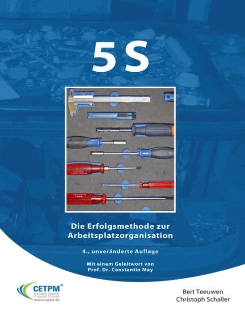 5S - Die Erfolgsmethode zur Arbeitsplatzorganisation by Bert Teeuwen