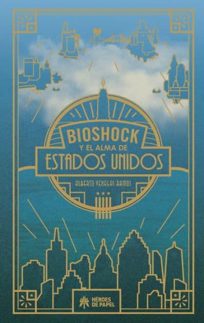 Bioshock y el alma de Estados Unidos by Alberto Venegas Ramos