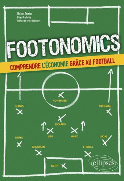 Footonomics. Comprendre l'économie grâce au football by Nathan Granier