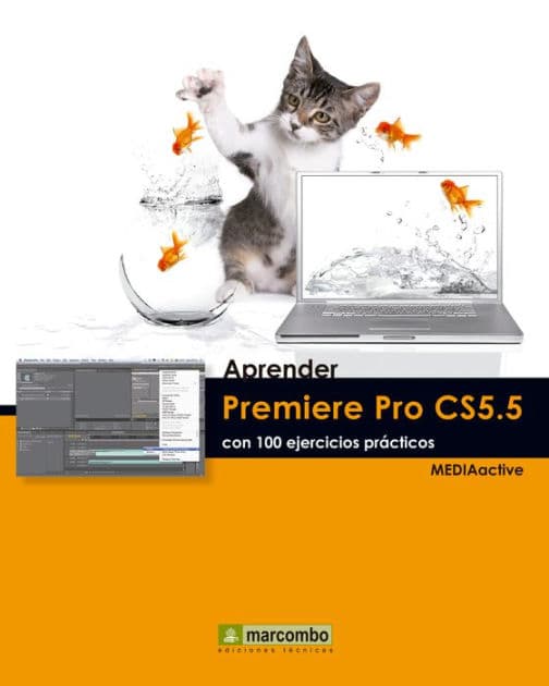 Aprender Premiere Pro CS5.5 con 100 ejercicios prácticos by MEDIAactive