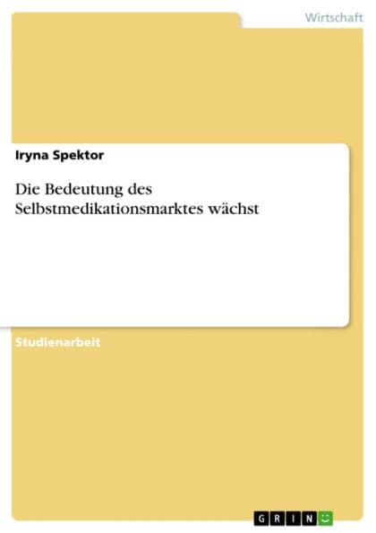 Die Bedeutung des Selbstmedikationsmarktes wächst by Iryna Spektor