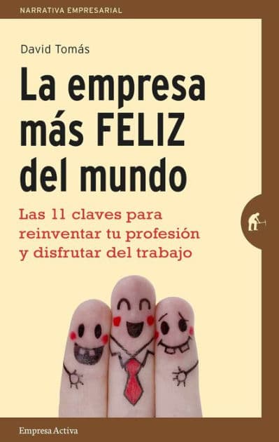 La Empresa mas feliz del mundo by David Tomas