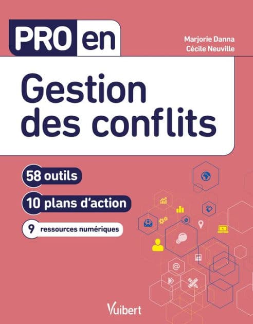 Pro en Gestion des conflits: 58 outils et 10 plans d'action by Cécile Neuville