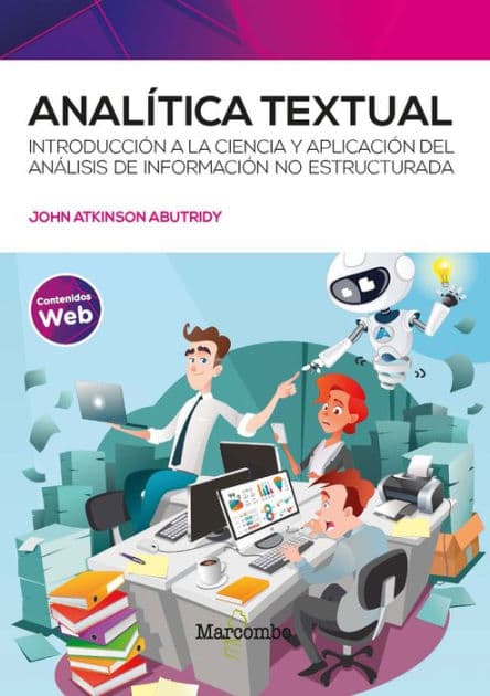 Analítica textual: Introducción a la ciencia y aplicación del análisis de información no estructurada by John Atkinson-Abutridy