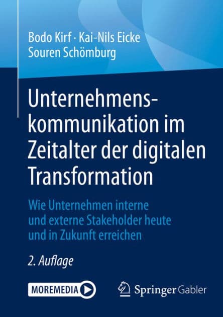 Unternehmenskommunikation im Zeitalter der digitalen Transformation: Wie Unternehmen interne und externe Stakeholder heute und in Zukunft erreichen by Bodo Kirf