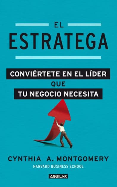 El estratega by Cynthia A. Montgomery