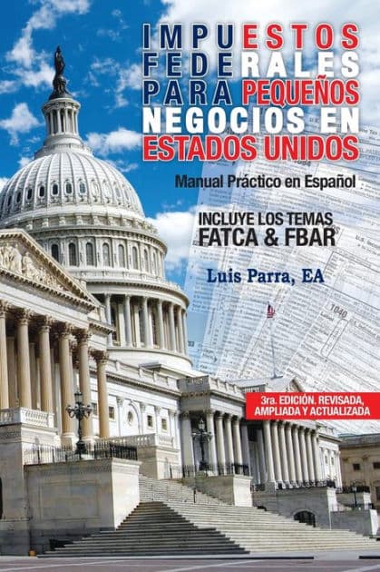 Manual de Impuestos Federales para Pequeï¿½os Negocios en Estados Unidos by Nunez Edison