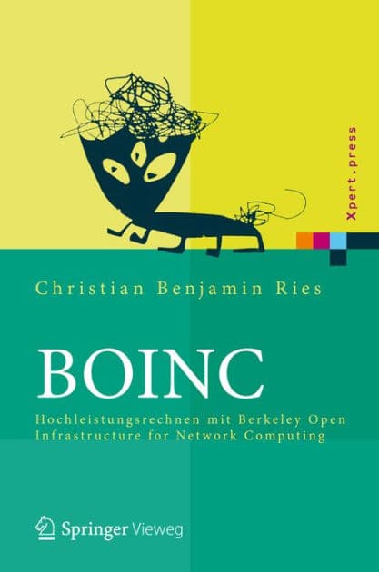 BOINC: Hochleistungsrechnen mit Berkeley Open Infrastructure for Network Computing by Christian Benjamin Ries