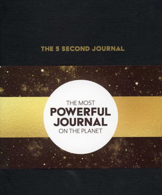 The 5 Second Journal: The Best Daily Journal and Fastest Way to Slow Down, Power Up, and Get Sh*t Done by Mel Robbins