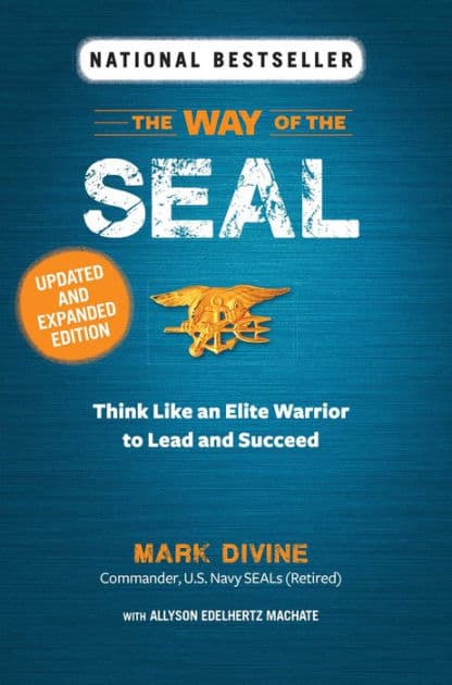 WAY OF THE SEAL UPDATED AND EXPANDED EDITION by Mark Divine