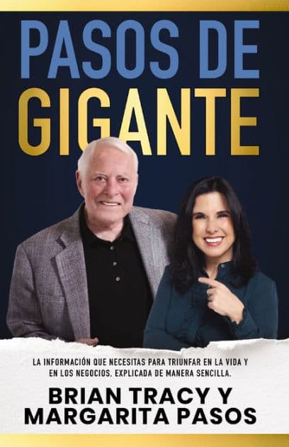 Pasos de gigante: La información que necesitas para triunfar en la vida y en los negocios, explicada de manera sencilla by Margarita Pasos