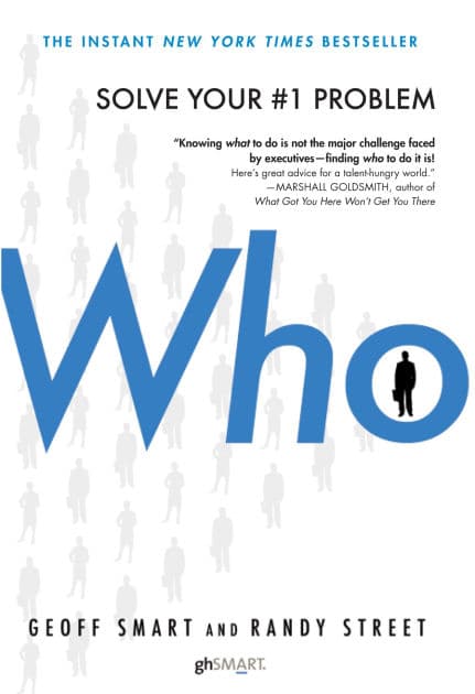 Who: The A Method for Hiring by Geoff Smart