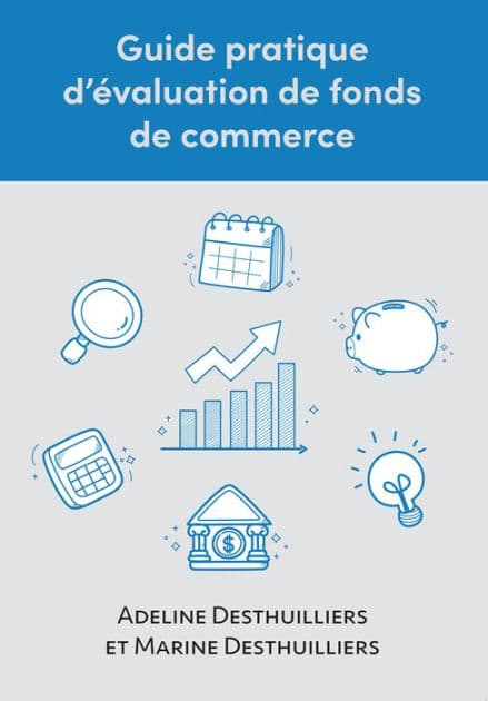 Guide pratique d'évaluation de fonds de commerce by Adeline Desthuillier