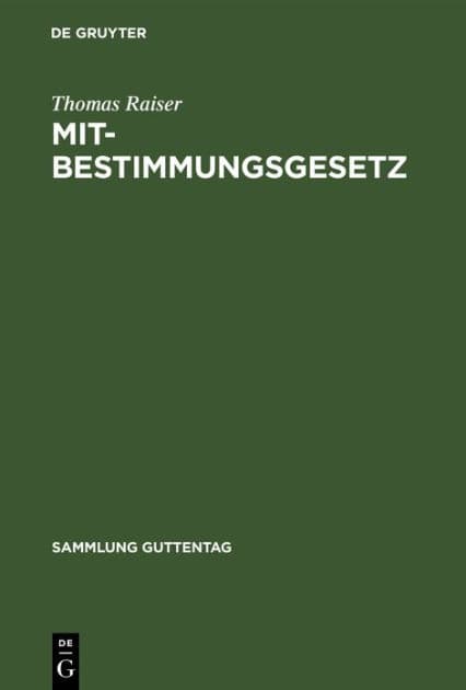 Mitbestimmungsgesetz: Kommentar by Thomas Raiser