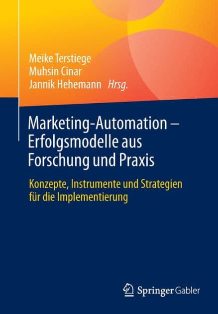 Marketing-Automation - Erfolgsmodelle aus Forschung und Praxis: Konzepte, Instrumente und Strategien für die Implementierung by Meike Terstiege