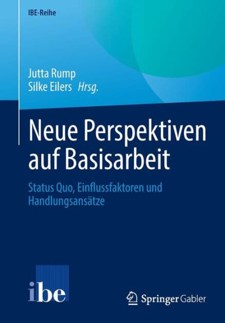 Neue Perspektiven auf Basisarbeit: Status Quo, Einflussfaktoren und Handlungsansätze by Jutta Rump