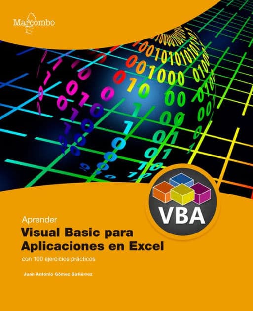 Aprender Visual Basic para Aplicaciones en Excel con 100 ejercicios prácticos by Juan Antonio Gómez Gutiérrez