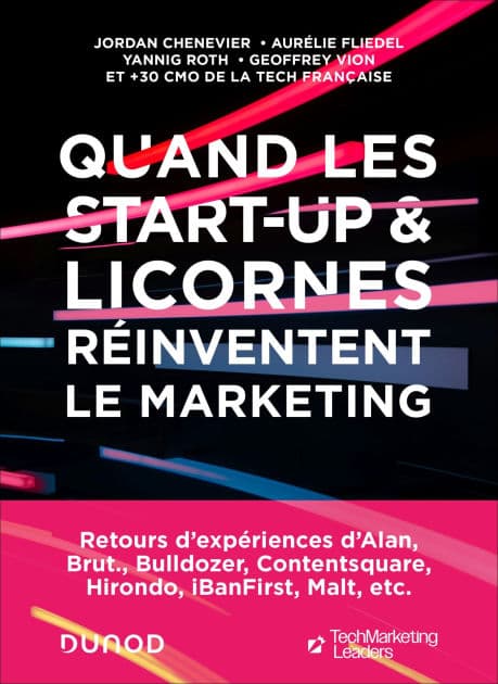 Quand les start-up et licornes réinventent le marketing by Jordan Chenevier