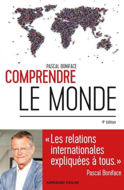 Comprendre le monde - 4e éd.: Les relations internationales expliquées à tous by Pascal Boniface