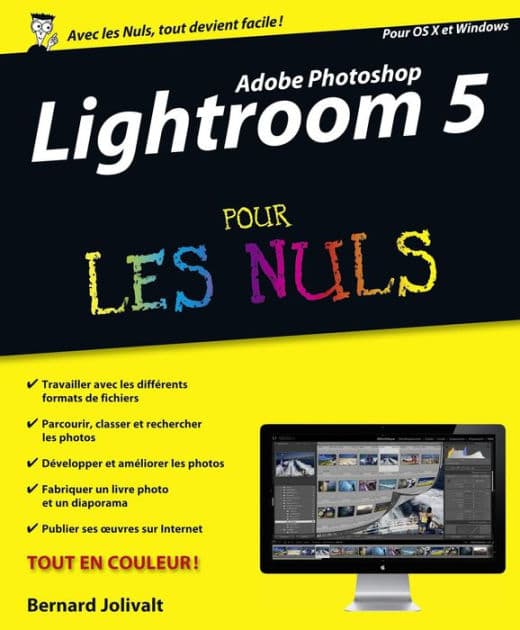Adobe Photoshop Lightroom 5 Pour les Nuls by Bernard Jolivalt