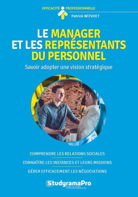 Le manager et les représentants du personnel by Patrick Witvoet