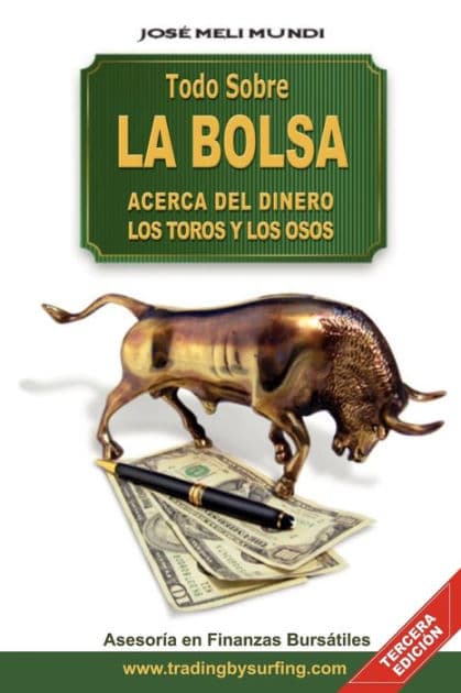 Todo Sobre La Bolsa: Acerca de los Toros y los Osos by Jose Meli