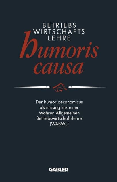 Betriebswirtschaftslehre humoris causa by Peter E. Anders