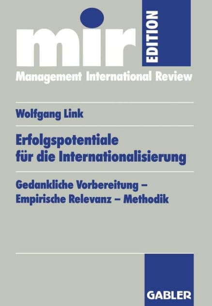 Erfolgspotentiale für die Internationalisierung: Gedankliche Vorbereitung - Empirische Relevanz - Methodik by Wolfgang Link