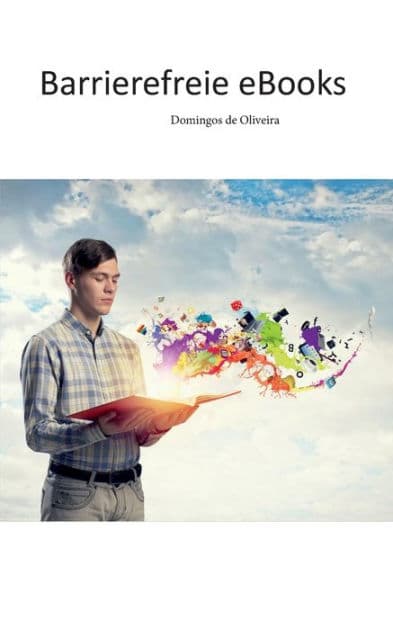 Barrierefreie eBooks by Domingos De Oliveira