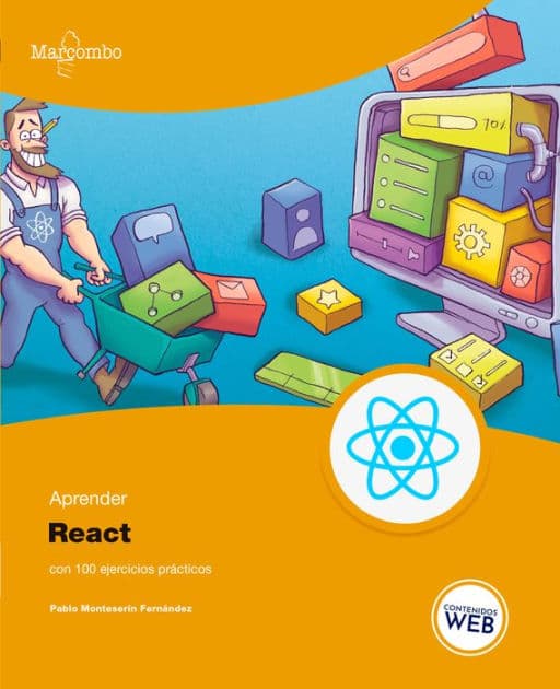 Aprender React con 100 ejercicios prácticos by Pablo Monteserín Fernández