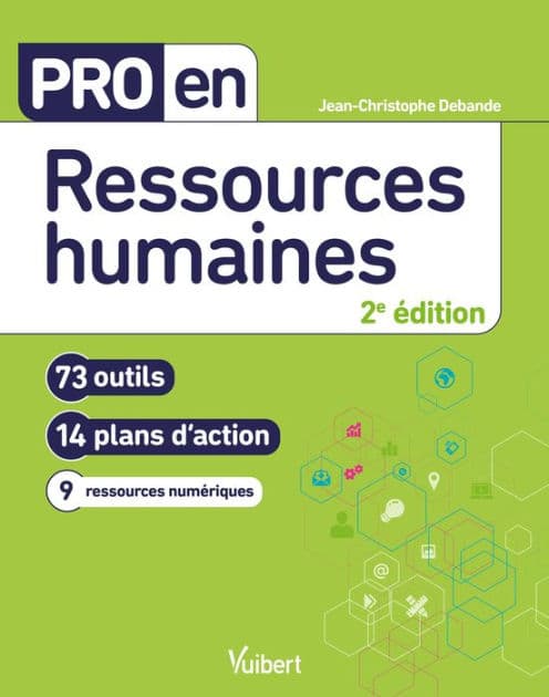Pro en Ressources humaines: 73 outils et 14 plans d'action by Jean-Christophe Debande