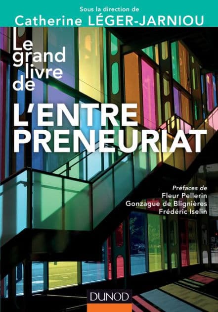 Le Grand Livre de l'Entrepreneuriat by Catherine Léger-Jarniou
