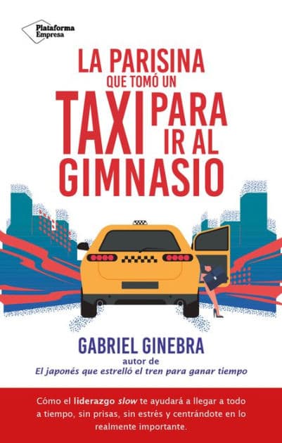 La parisina que tomó un taxi para ir al gimnasio by Gabriel Ginebra