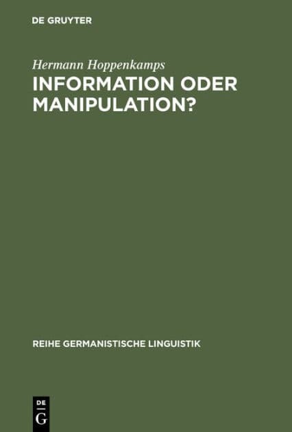 Information oder Manipulation?: Untersuchungen zur Zeitungsberichterstattung über eine Debatte des Deutschen Bundestages by Hermann Hoppenkamps