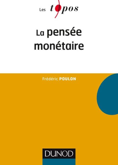 La pensée monétaire by Frédéric Poulon