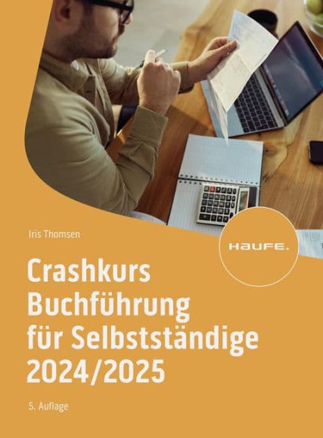 Crashkurs Buchführung für Selbstständige 2024/2025 by Iris Thomsen