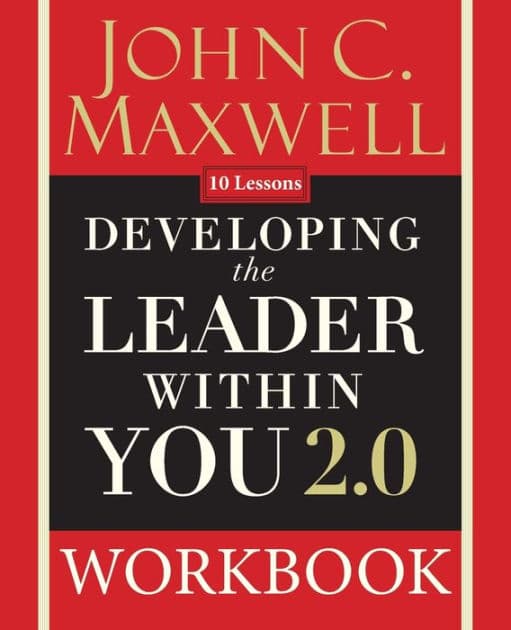 Developing the Leader Within You 2.0 Workbook by John C. Maxwell