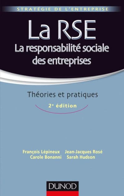 La RSE - La responsabilité sociale des entreprises - 2e éd.: Théories et pratiques by François Lépineux
