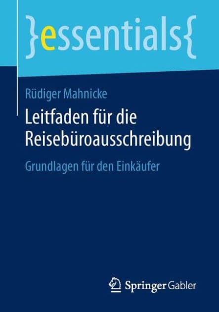 Leitfaden für die Reisebüroausschreibung: Grundlagen für den Einkäufer by Rüdiger Mahnicke