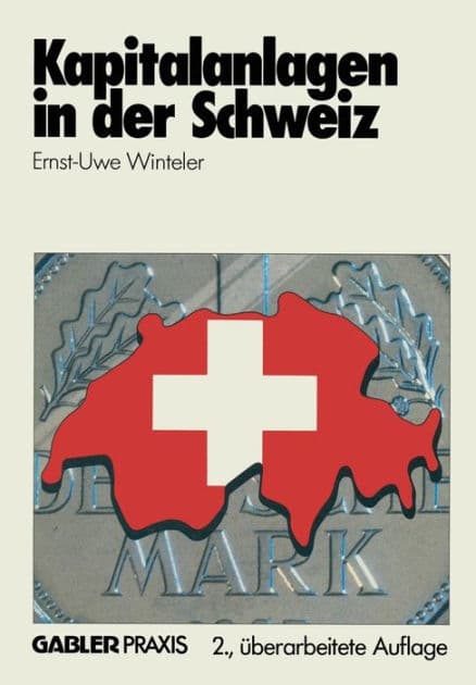 Kapitalanlagen in der Schweiz by Ernst-Uwe Winteler