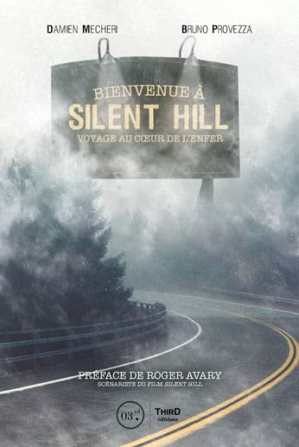 Bienvenue à Silent Hill: Voyage au cour de l'enfer by Damien Mecheri