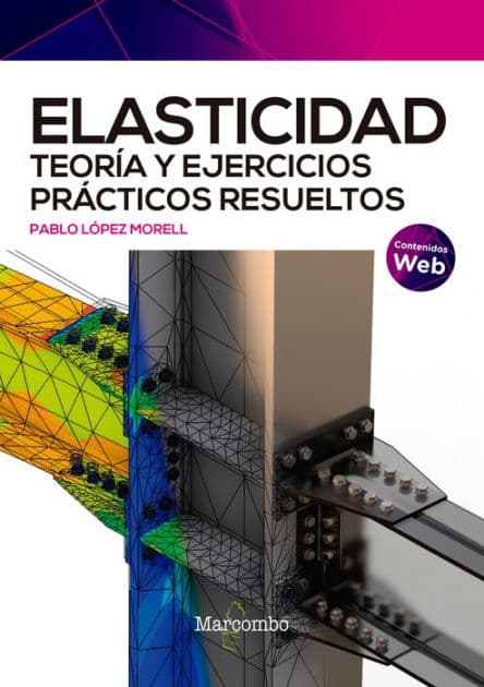 Elasticidad. Teoría y ejercicios prácticos resueltos by Pablo López Morell