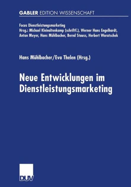 Neue Entwicklungen im Dienstleistungsmarketing by Hans Mühlbacher