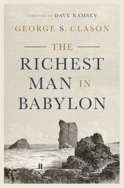 The Richest Man in Babylon by George S. Clason