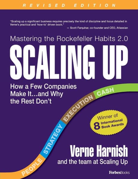 Scaling Up (Revised 2022): How a Few Companies Make It...and Why the Rest Don't (Rockefeller Habits 2.0) by Verne Harnish