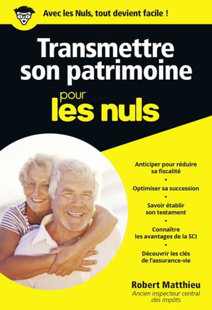 Transmettre son patrimoine pour les Nuls, poche by Robert Matthieu