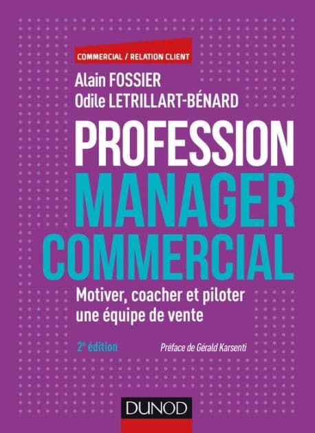 Profession manager commercial - 2e éd.: Motiver, coacher et piloter une équipe de vente by Alain Fossier