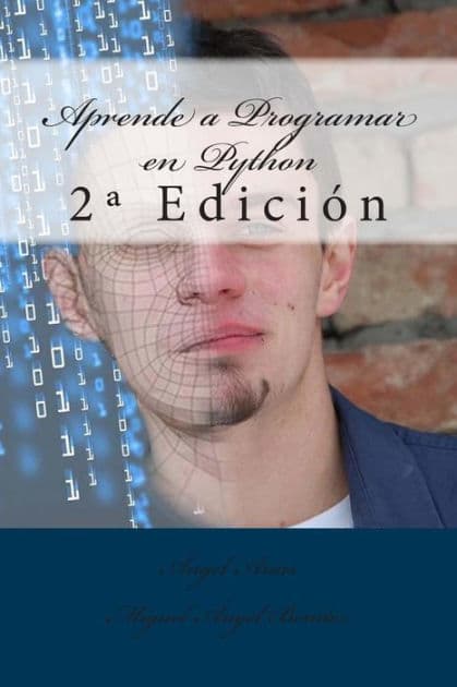 Aprende a Programar en Python: 2a Ediciï¿½n by Angel Arias